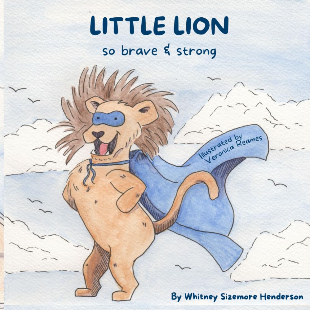 Little Lion: so brave & strong